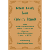 Greene County, Iowa Cemetery Records from Tomb Stone Readings of Greene County, Iowa