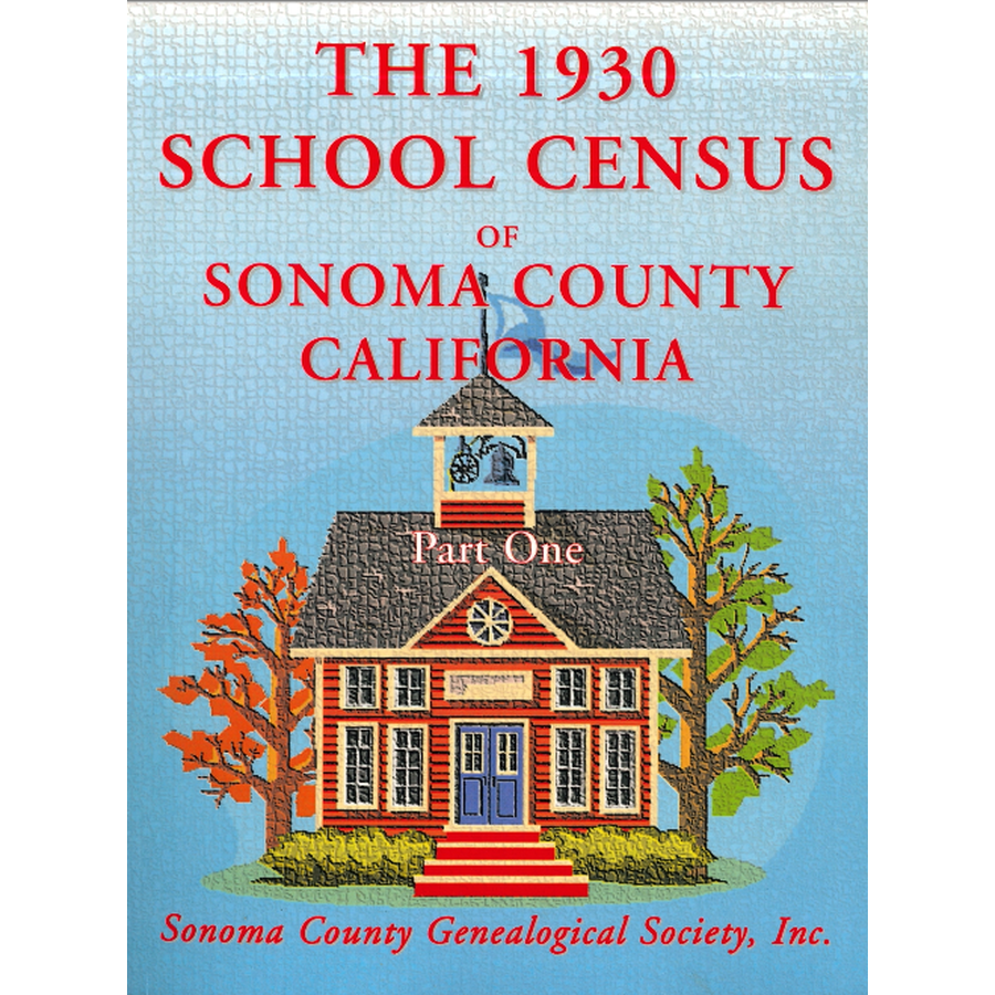 The 1930 School Census of Sonoma County, California, Part 1