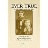 Ever True: Civil War Letters of Seward's New York 9th Heavy Artillery