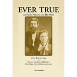 Ever True: Civil War Letters of Seward's New York 9th Heavy Artillery