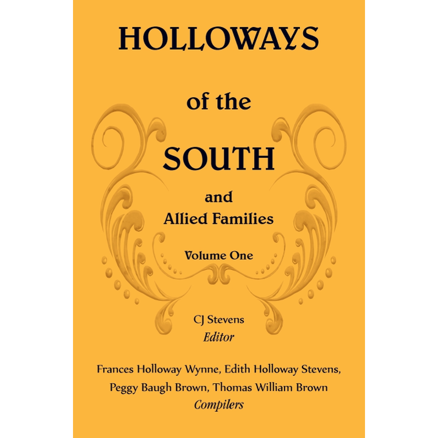 Holloways of the South and Allied Families, Volume 1