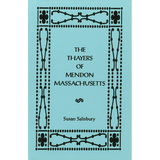 The Thayers of Mendon, Massachusetts