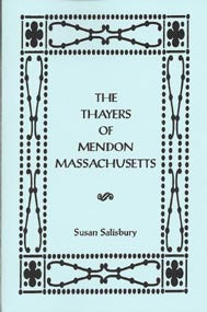 The Thayers of Mendon, Massachusetts