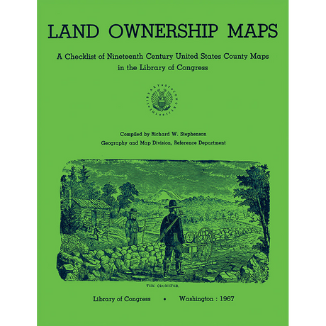 Land Ownership Maps: A Checklist of Nineteenth Century United States County Maps in the Library of Congress