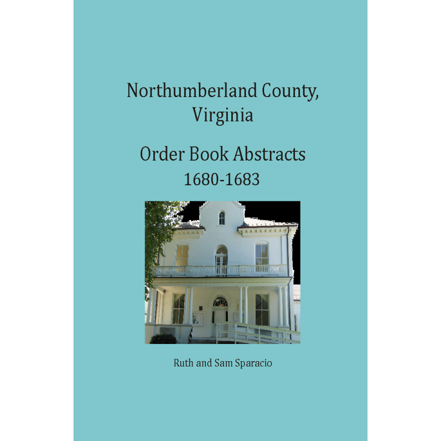 Northumberland County, Virginia Order Book Abstracts 1680-1683