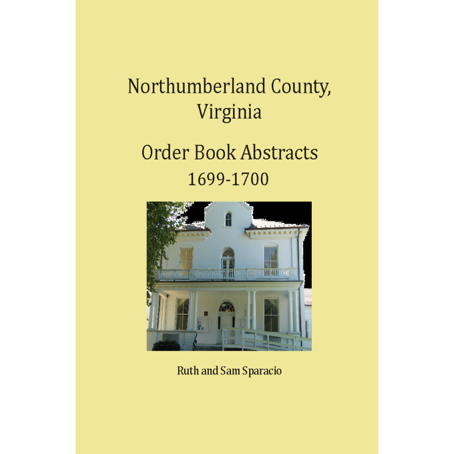 Northumberland County, Virginia Order Book Abstracts 1699-1700