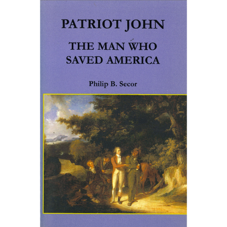 Patriot John: The Man Who Saved America