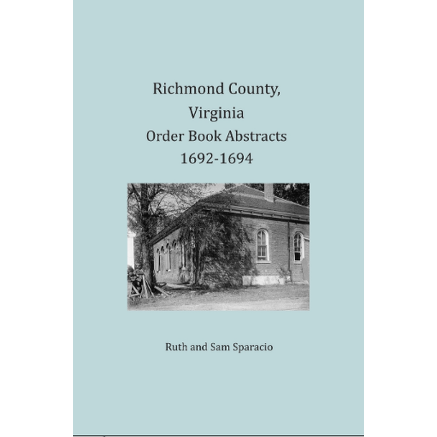 Richmond County, Virginia Order Book Abstracts 1692-1694