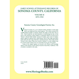 Early School Attendance Records of Sonoma County, California: Volume II 1874-1932 back cover