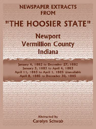 Newspaper Extracts from "The Hoosier State", Newport, Vermillion County, Indiana, January 1882-December 1885