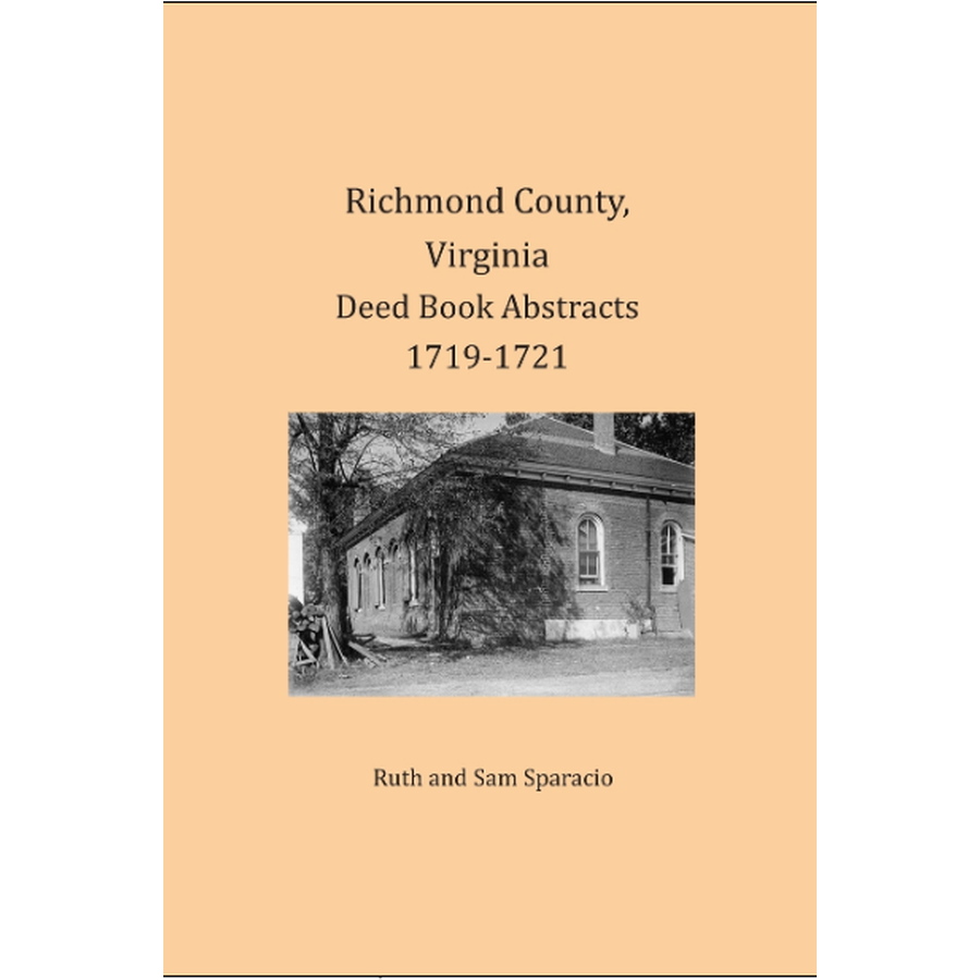 Richmond County, Virginia Deed Book Abstracts 1719-1721