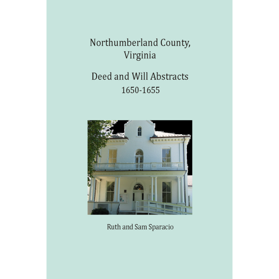 Northumberland County, Virginia Deed and Will Book Abstracts 1650-1655