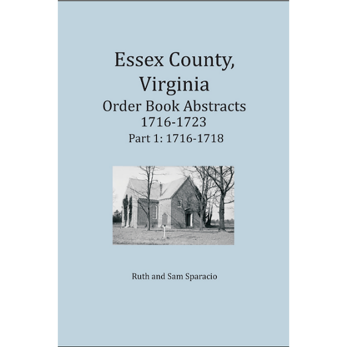 Essex County, Virginia Order Book Abstracts 1716-1723 Part 1