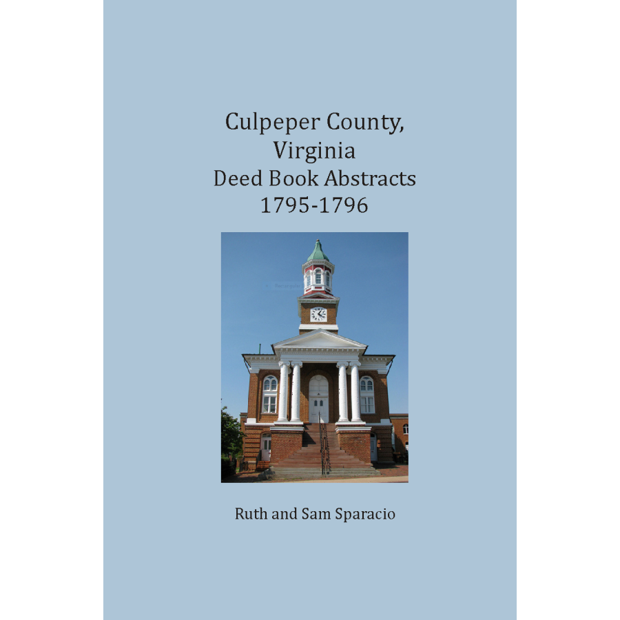 Culpeper County, Virginia Deed Book Abstracts 1795-1796