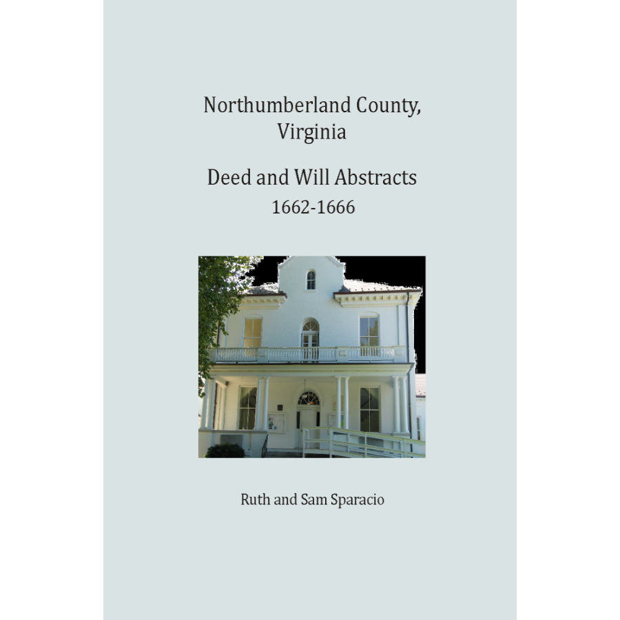 Northumberland County, Virginia Deed and Will Book Abstracts 1662-1666