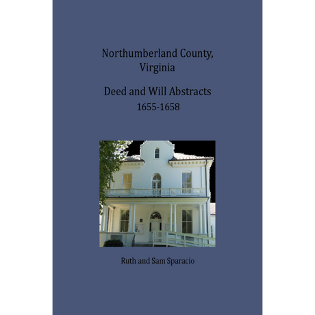 Northumberland County, Virginia Deed and Will Book Abstracts 1655-1658