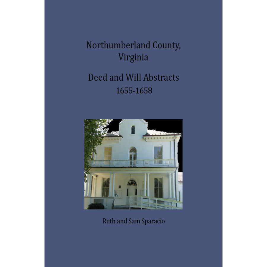 Northumberland County, Virginia Deed and Will Book Abstracts 1655-1658