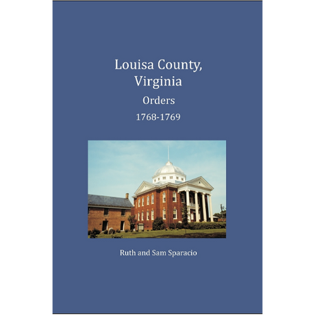 Louisa County, Virginia Order Book Abstracts 1768-1769
