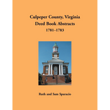 Culpeper County, Virginia Deed Book Abstracts 1781-1783