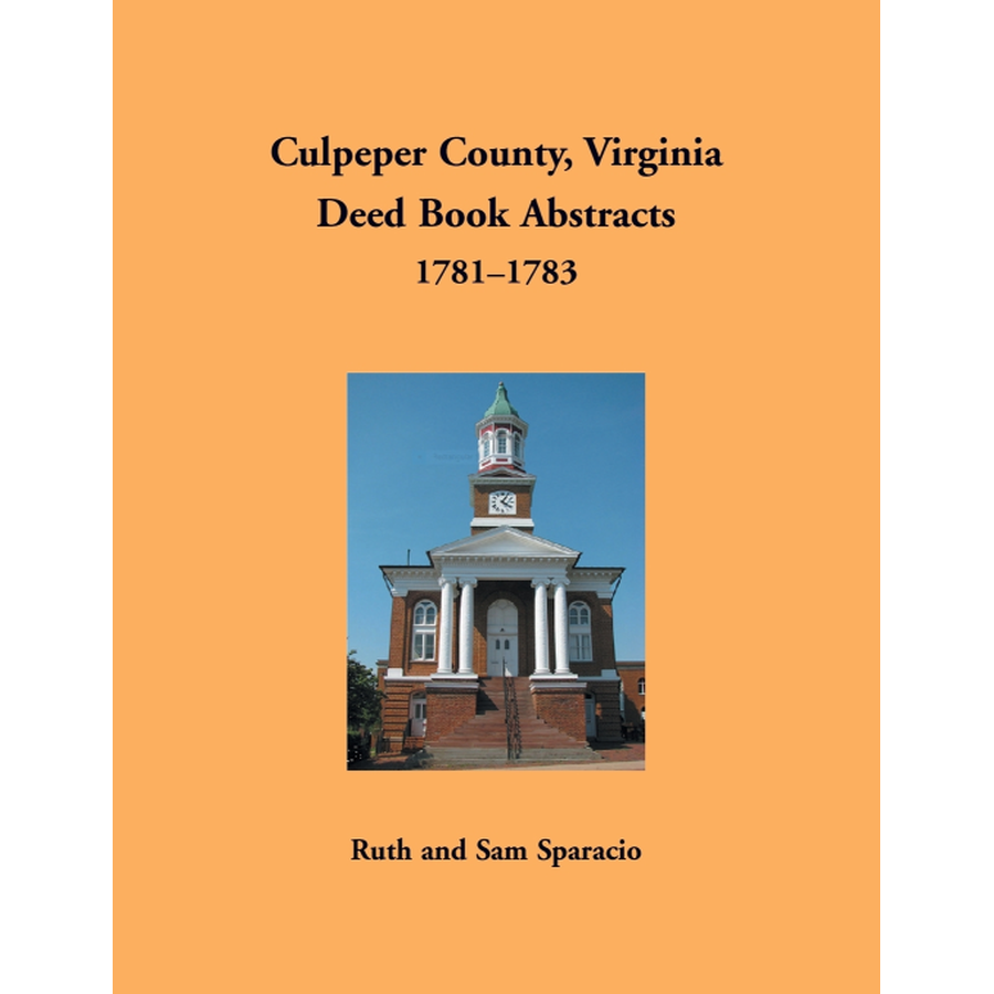 Culpeper County, Virginia Deed Book Abstracts 1781-1783