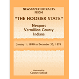 Newspaper Extracts from "The Hoosier State", Newport, Vermillion County, Indiana, January 1, 1890 to December 30, 1891