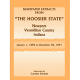 Newspaper Extracts from "The Hoosier State", Newport, Vermillion County, Indiana, January 1, 1890 to December 30, 1891