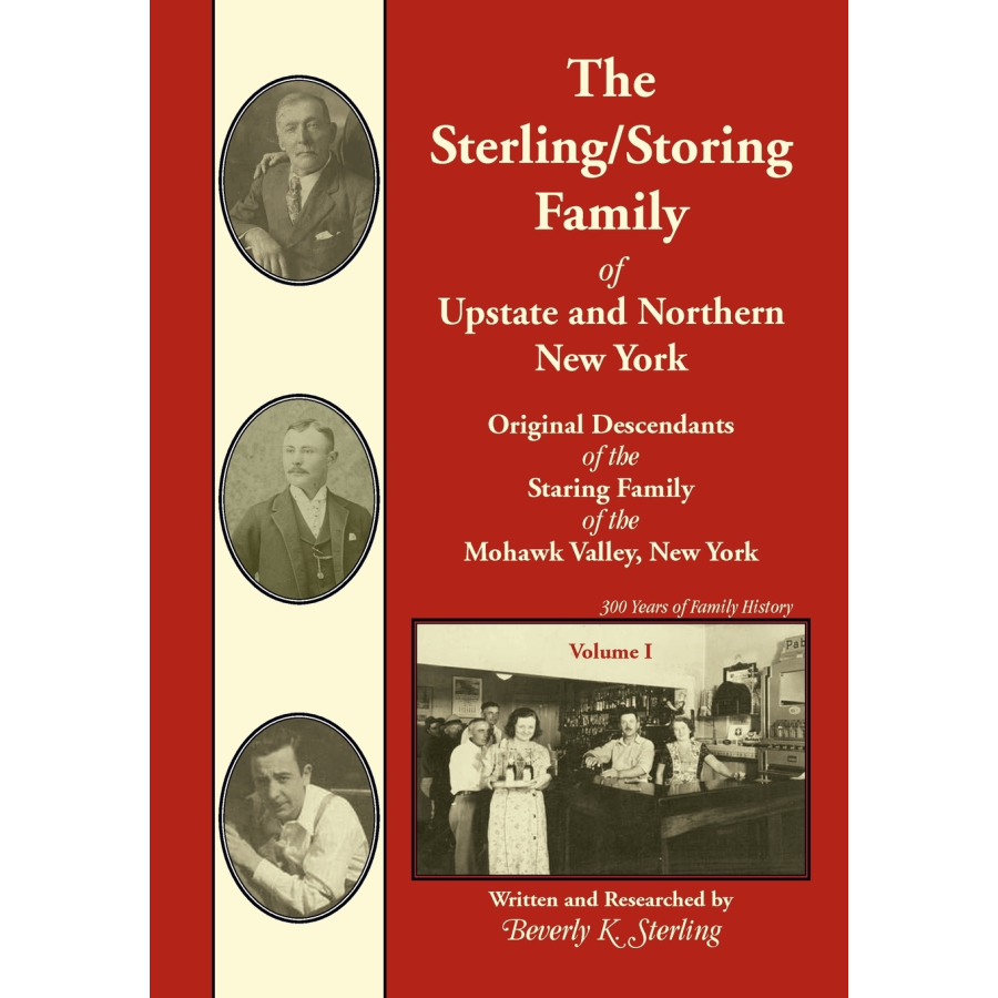 The Sterling/Storing Family of Upstate and Northern New York, Volume 1