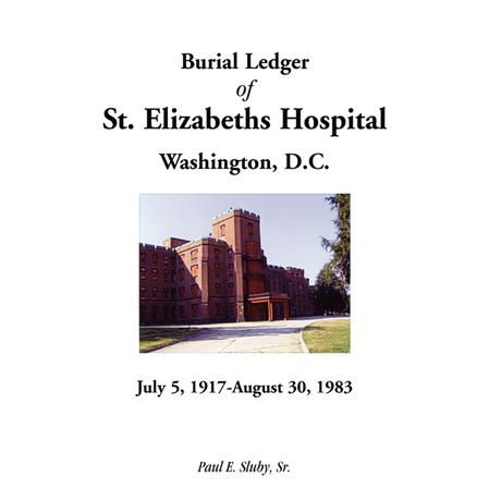 Burial Ledger of St. Elizabeths Hospital, Washington, D. C., July 5, 1917-August 30, 1983