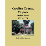 Caroline County, Virginia Order Book Abstracts 1773-1774