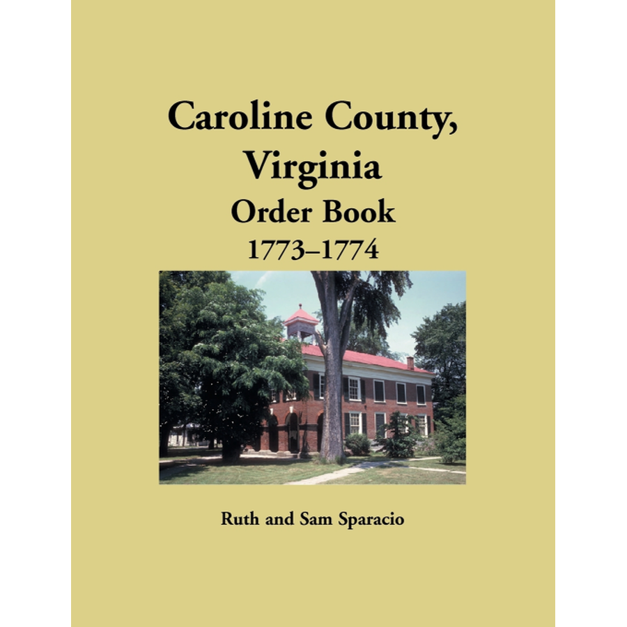 Caroline County, Virginia Order Book Abstracts 1773-1774