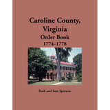 Caroline County, Virginia Order Book Abstracts 1774-1778