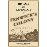 History and Genealogy of Fenwick's Colony, New Jersey