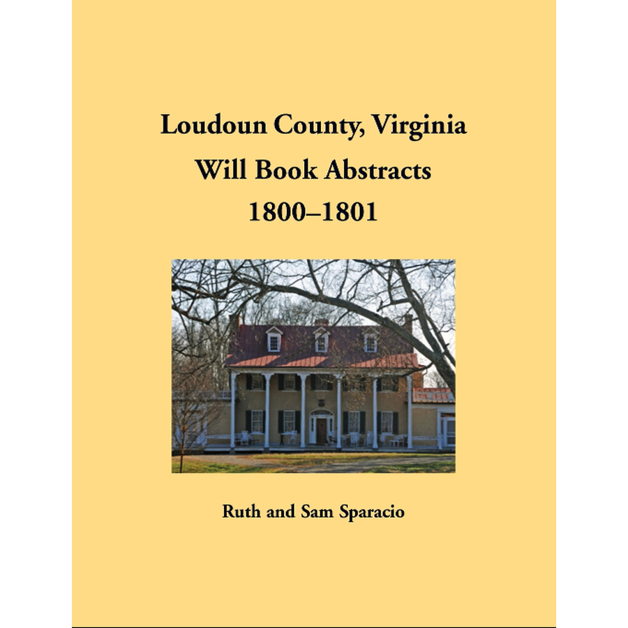 Loudoun County, Virginia Will Book Abstracts, 1800-1801
