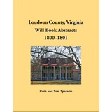 Loudoun County, Virginia Will Book Abstracts, 1800-1801