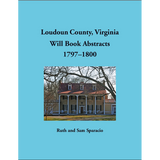 Loudoun County, Virginia Will Book Abstracts, 1797-1800