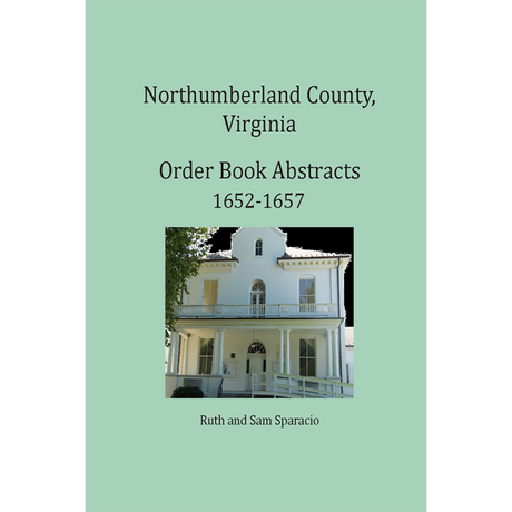 Northumberland County, Virginia Order Book Abstracts 1652-1657
