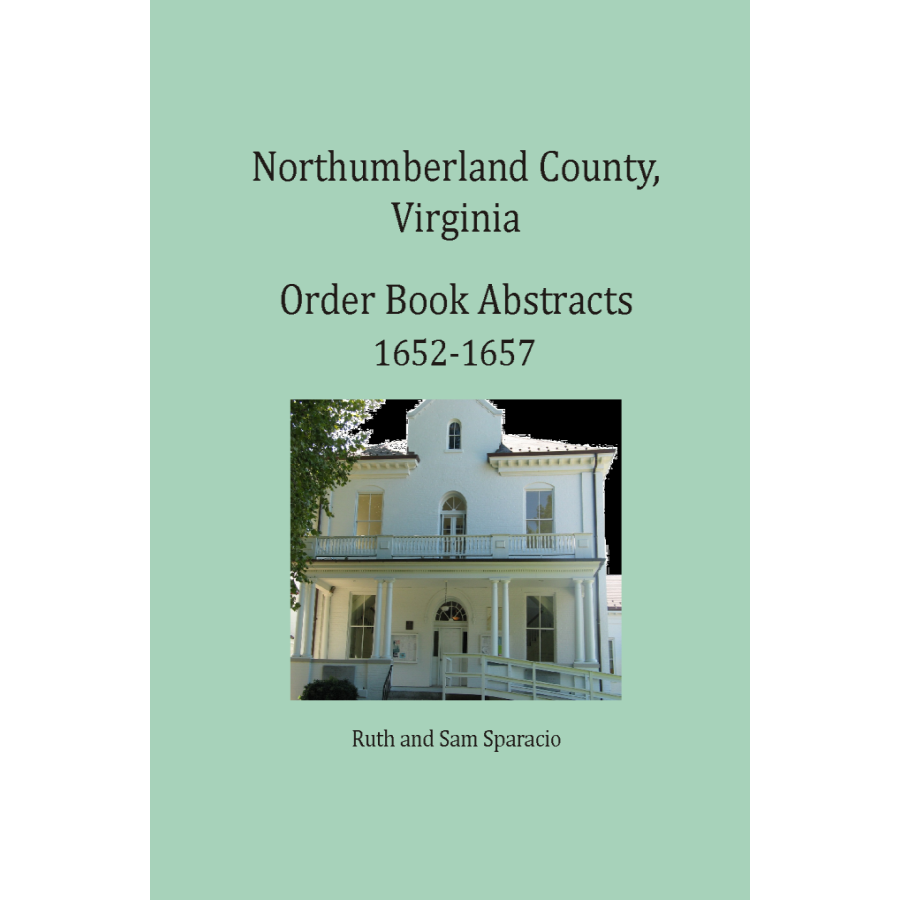 Northumberland County, Virginia Order Book Abstracts 1652-1657