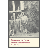 Forged In Iron: A Minnesota Rusyn Immigrant’s Tale