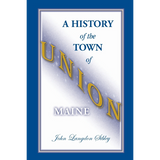 A History of the Town of Union [Knox County], Maine