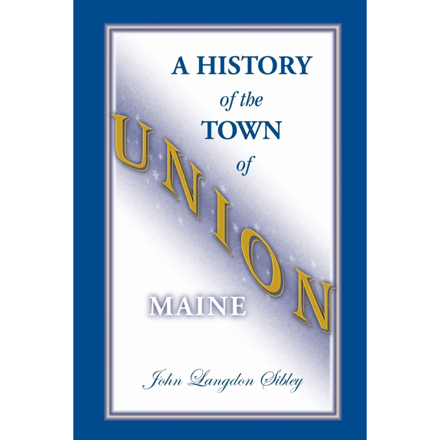 A History of the Town of Union [Knox County], Maine