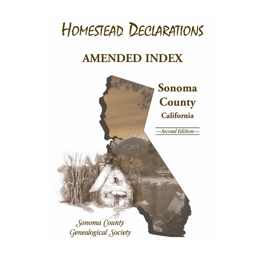 Homestead Declarations: Amended Index, Sonoma County, California, Second Edition