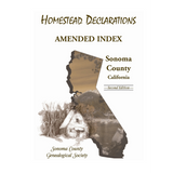 Homestead Declarations: Amended Index, Sonoma County, California, Second Edition
