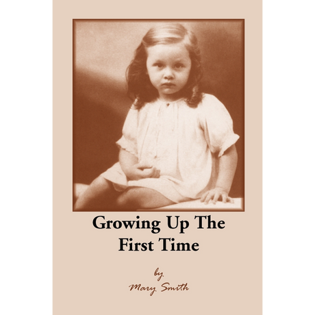 Growing Up the First Time