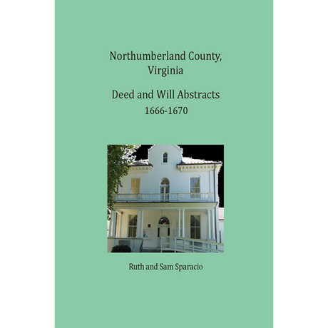 Northumberland County, Virginia Deed and Will Book Abstracts 1666-1670