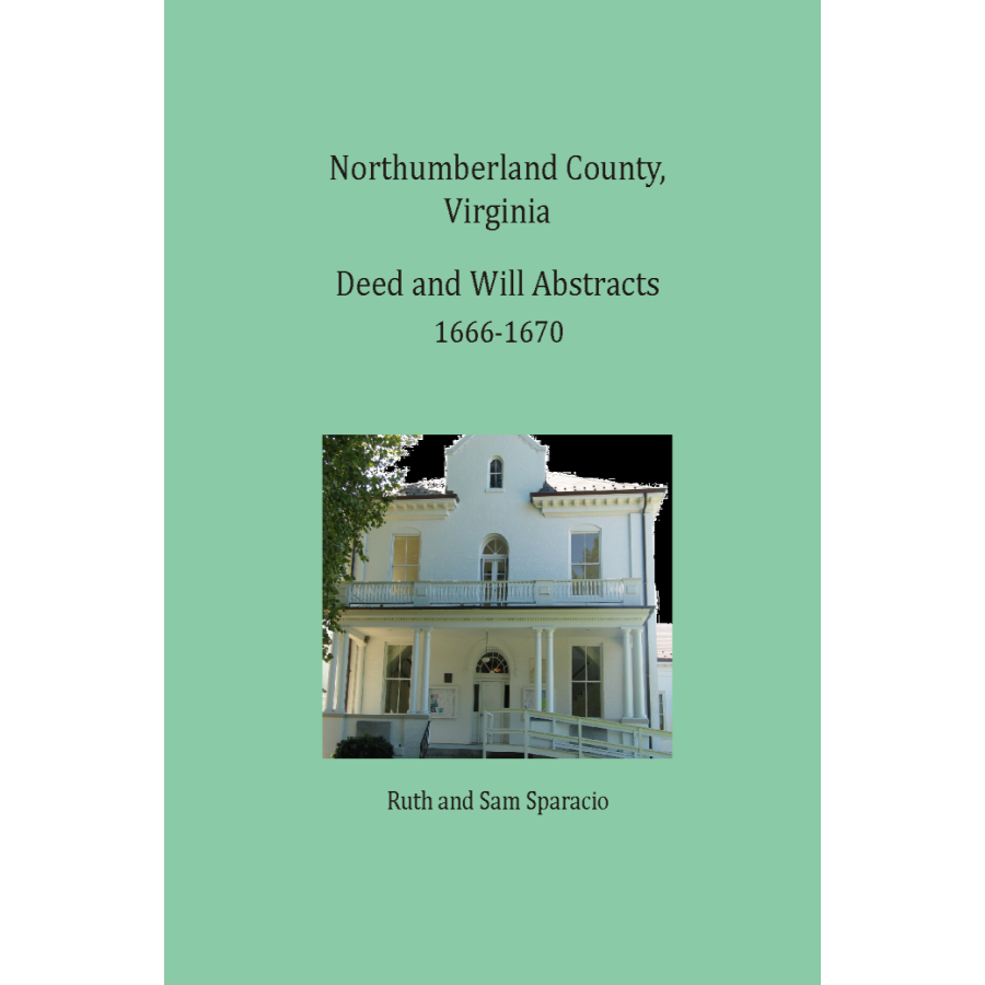 Northumberland County, Virginia Deed and Will Book Abstracts 1666-1670