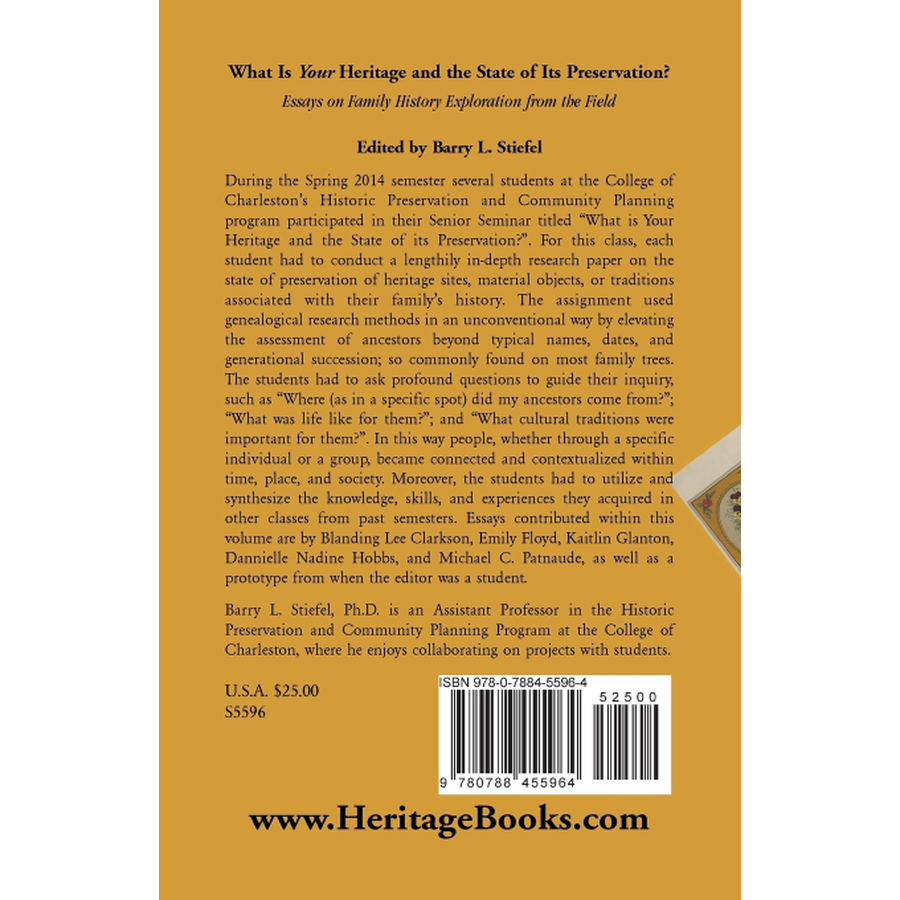 "What is Your Heritage and the State of its Preservation?" Volume 1: Essays on Family History Exploration from the Field back cover