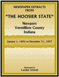 Newspaper Extracts from "The Hoosier State", Newport, Vermillion County, Indiana, January 1, 1896-December 31, 1897