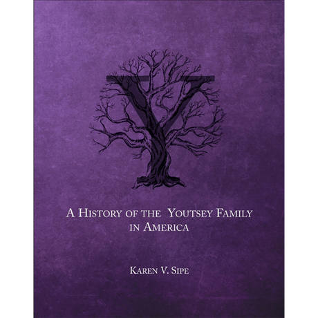 The History of the Youtsey Family in America Starting in 1744 (with CD-Rom)