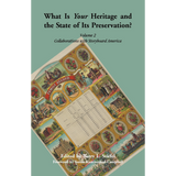 "What is Your Heritage and the State of its Preservation?" Volume 2: Collaborations with Storyboard America