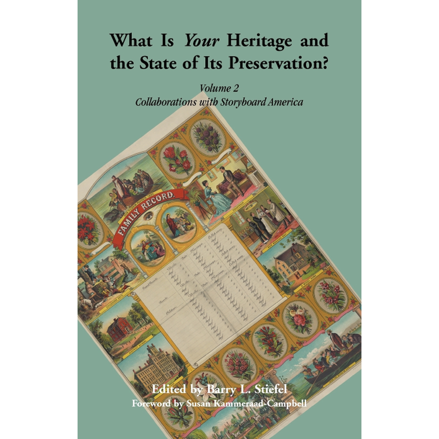 "What is Your Heritage and the State of its Preservation?" Volume 2: Collaborations with Storyboard America